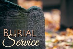 Burial Services available at Striffler Family Funeral Homes